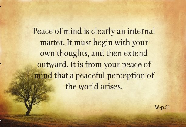 Peace-of-mind-is-clearly-an-internal-matter.-It-must-begin-with-your-own-thoughts-and-then-extend-outward.-It-is-from-your-peace-of-mind-that-a-peaceful-...